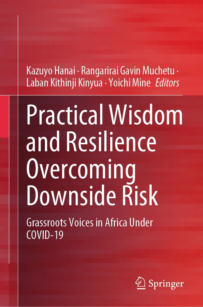 Practical Wisdom and Resilience Overcoming Downside Risk Grassroots Voices in Africa Under COVID-19